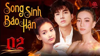 SONG SINH BÁO HẬN - TẬP 02 [Lồng Tiếng] Trọn Bộ Drama Tình Cảm Thái Lan Hot Nhất 2023
