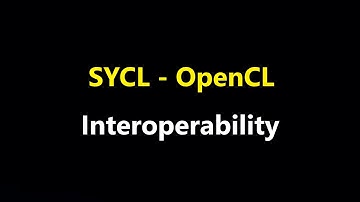 031- OpenCL 4, SYCL and OpenCL Interoperability, DPC++, get_native, make_context, make_device
