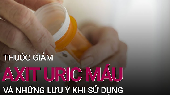 Khi cơn đau gut cấp uống loại thuốc tây nào