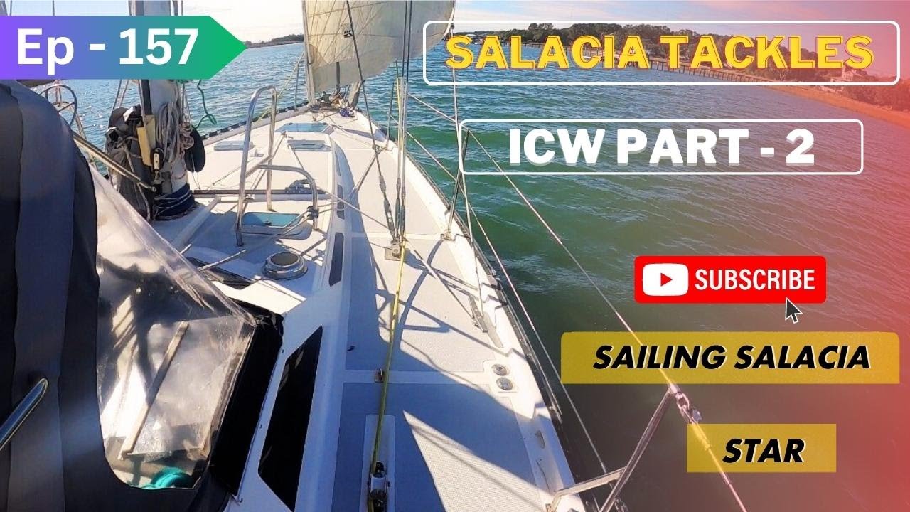 SALACIA TACKLES THE ICW Part Two [Ep 157] Sailing Salacia Star