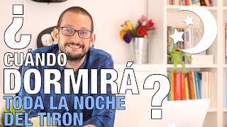 ¿Cuándo dormirá tu bebé toda la noche del tirón?