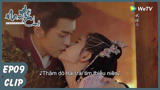 Tập 09 - Clip | HOT KISS! Nụ Hôn Biển Lửa | Mộ Nam Chi (Vietsub) | Cúc Tịnh Y & Tăng Thuấn Hy | WeTV