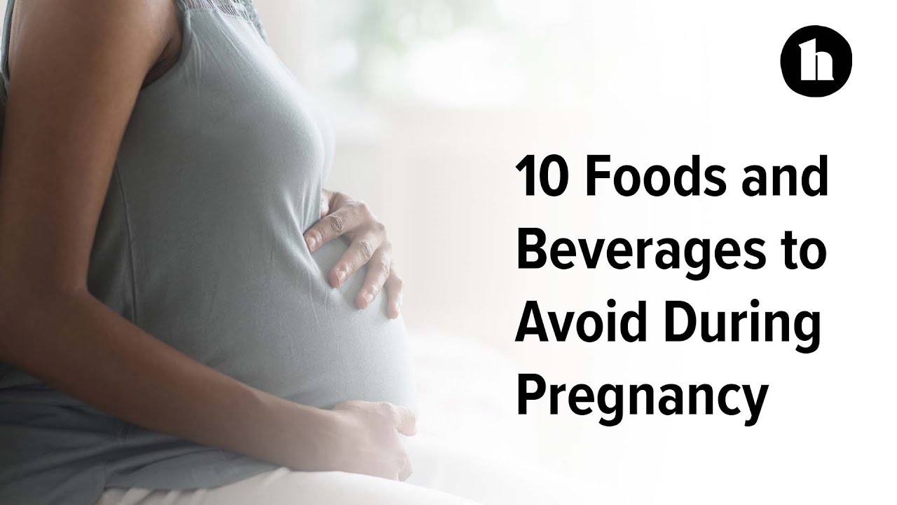 10 Foods to and Beverages to Avoid During Pregnancy | Healthline - YouTube