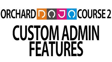Dojo Course 2 (28) - Custom Administration features