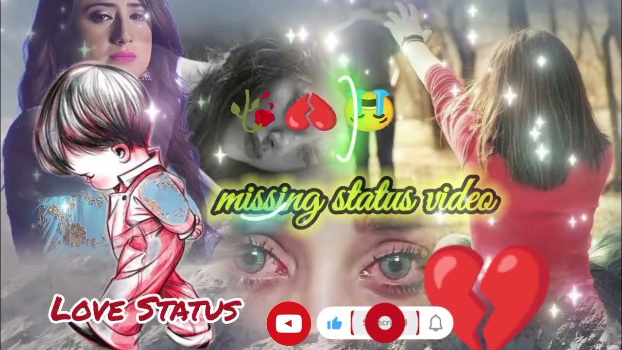missing status💔 Love story video WhatsApp Facebook 😰messenger Love😭