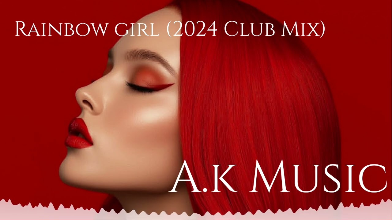 A.k Music _ Rainbow girl (2024 Club Mix) 