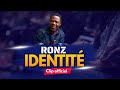 Ronz- Identité (clip officiel)