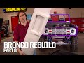 Fabrication is Done! Time to Assemble the Rebuilt Early Bronco - Crazy Horse Part 8