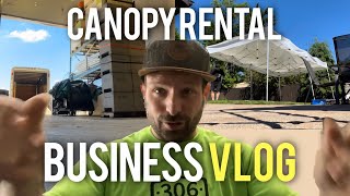 Canopy Rental Business Vlog