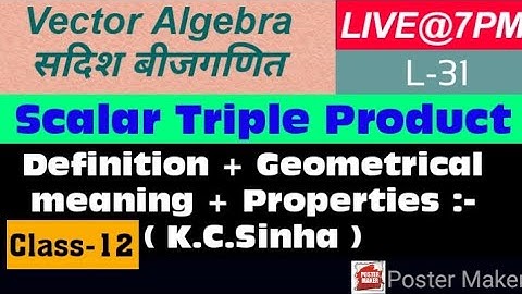 || L-31 || Class-12 || Vector || Scalar Triple Product ||  NCERT || KC Sinha |
