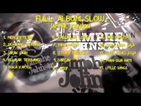 FULL ALBUM JAMPHE JOHNSON | jamphe johnson slow