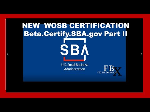 Part II [How to Apply SBA New EDWOSB WOSB Certification Process Beta.Certify. SAM gov]
