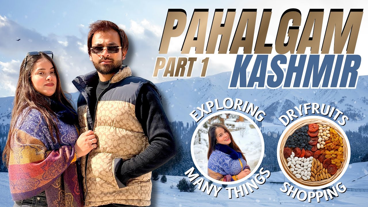 Pahalgam Dryfruits Shopping & Explore Many Things 😍 | ALISHA SAIFI | 