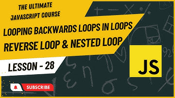Loops Backwards & Loops in Loops | Loop Reverse | Nested Loop | Hindi/Urdu | JavaScript Tutorial #28