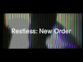 New Order - Restless (Official Video Trailer)