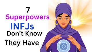 7 Superpowers INFJs Don’t Realize They Have
