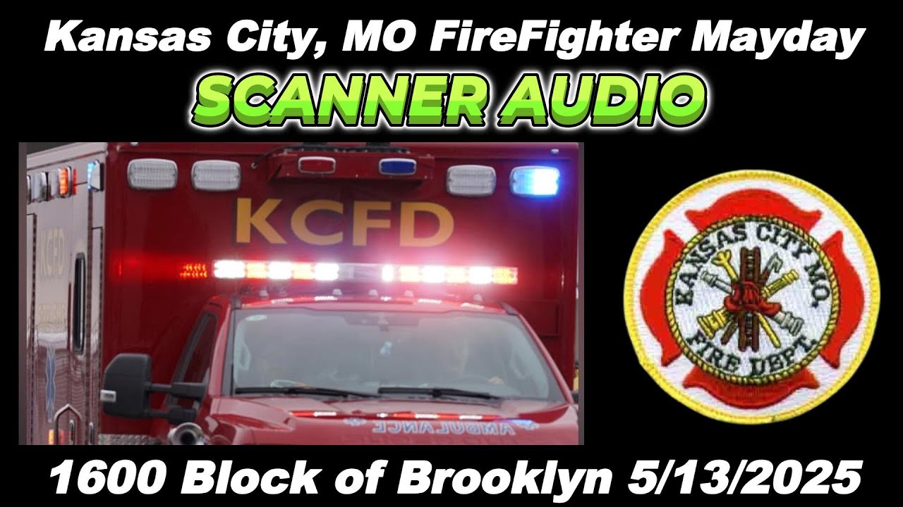 Kansas City, MO Apartment Fire Mayday Fireground Audio 5/13/2025
