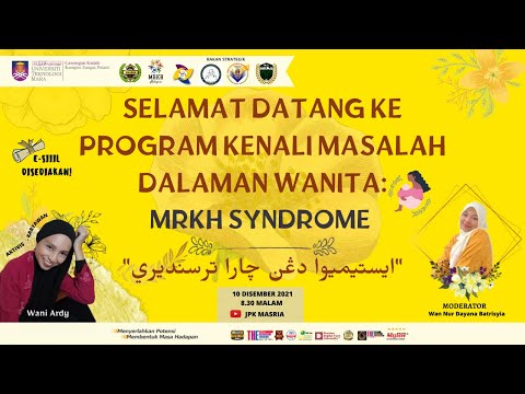 [10 DISEMBER 2021] KENALI MASALAH DALAMAN WANITA : MRKH SYNDROME