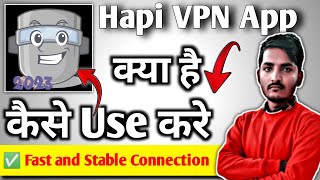 Hapi vpn || Hapi vpn app kaise use kare || hapi vpn kaise use kare|| hapi app screenshot 3