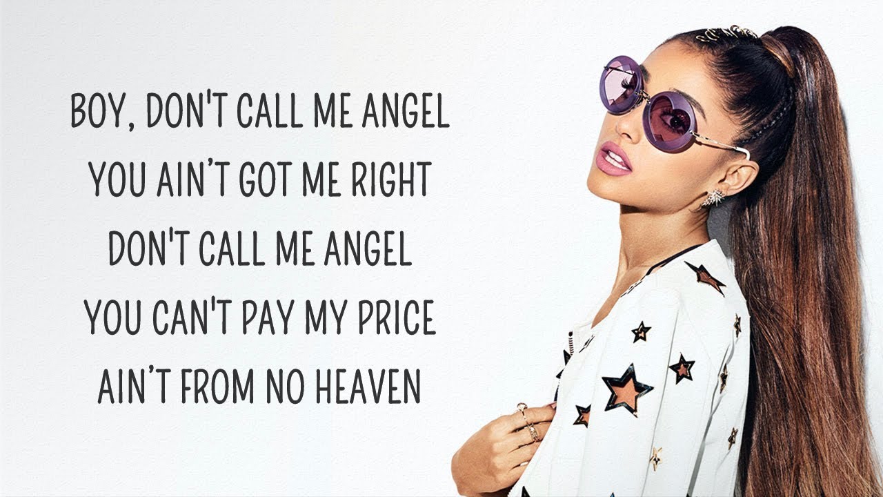 Ariana Grande Don T Call Me Angel Lyrics Feat Miley Cyrus Lana Del Rey Youtube