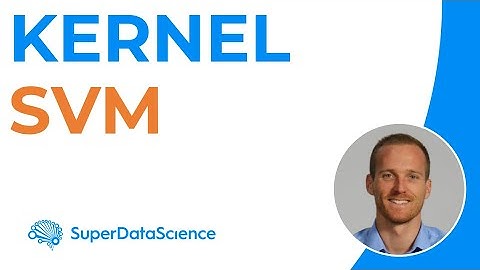Kernel Support Vector Machine - What is Kernel SVM?