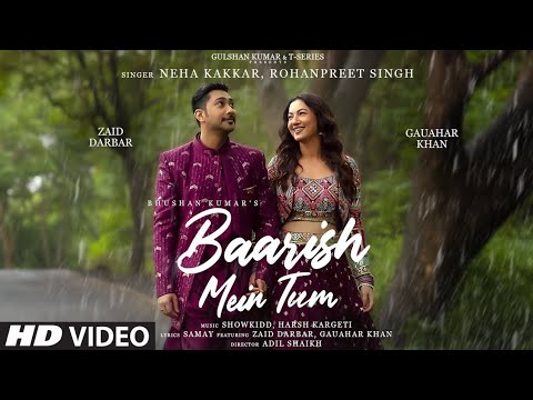 Tumko Barish Pasand Hai Mujhe Barish Mein Tum Neha Kakkar Songs Barish Mein Tum