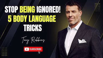 Stop Being Ignored! 5 Body Language Tricks to Command Respect Instantly | Elevate Minds |Tony Robbin