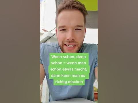 "Wenn schon, denn schon!"? 🤔 Redewendung! Besser Deutsch sprechen