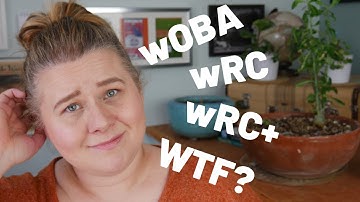 wOBA, wRC, and wRC+ - Baseball Basics