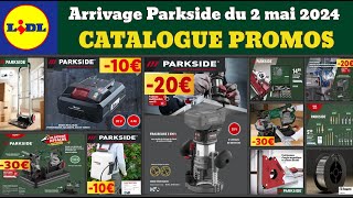 catalogue LIDL Parkside du 2 mai ✅ Arrivage bricolage Parkside performance  Promos deals jardinage