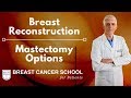 Mastectomy Breast Reconstructions Options: