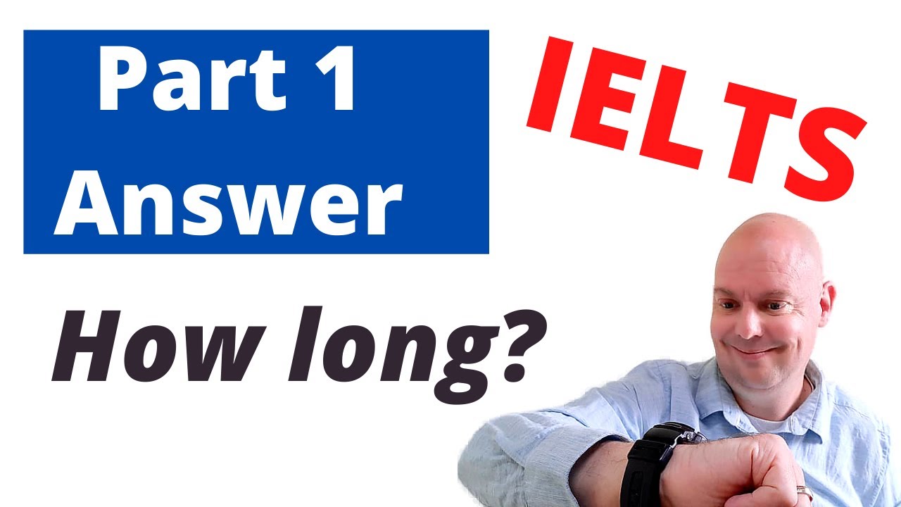How long should your answer be in IELTS speaking exam part 1?