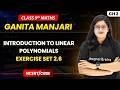 Exercise Set 2.6 - Introduction to Linear Polynomials | Class 9 Maths (Part 1) Ch 2 | CBSE 2026-27