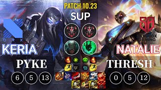 DRX Keria Pyke vs SB Natalie Thresh Sup - KR Patch 10.23