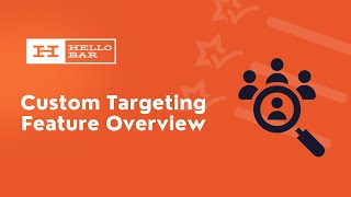 Hello Bar Custom Targeting Feature