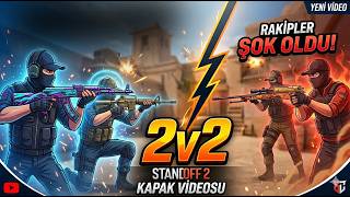 Standoff 2 (0.38.2) 2v2 oynuyoruz