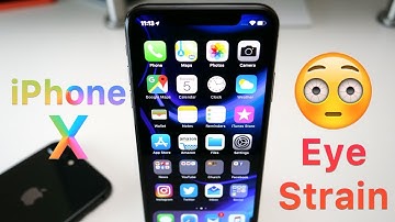 iPhone X May Cause Serious Eye Strain