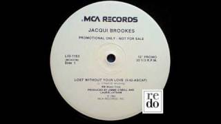 Video thumbnail of "Jacqui Brookes - Lost Without Your Love 12''"