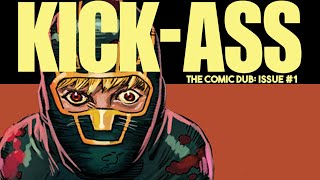 The KICK-ASS Comic Dub: Issue 1