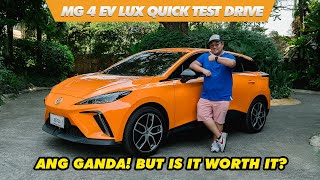 MG4 LUX EV Quick Test! | Sulit Ba? | Better than BYD Atto 3? | TEST DRIVE PH