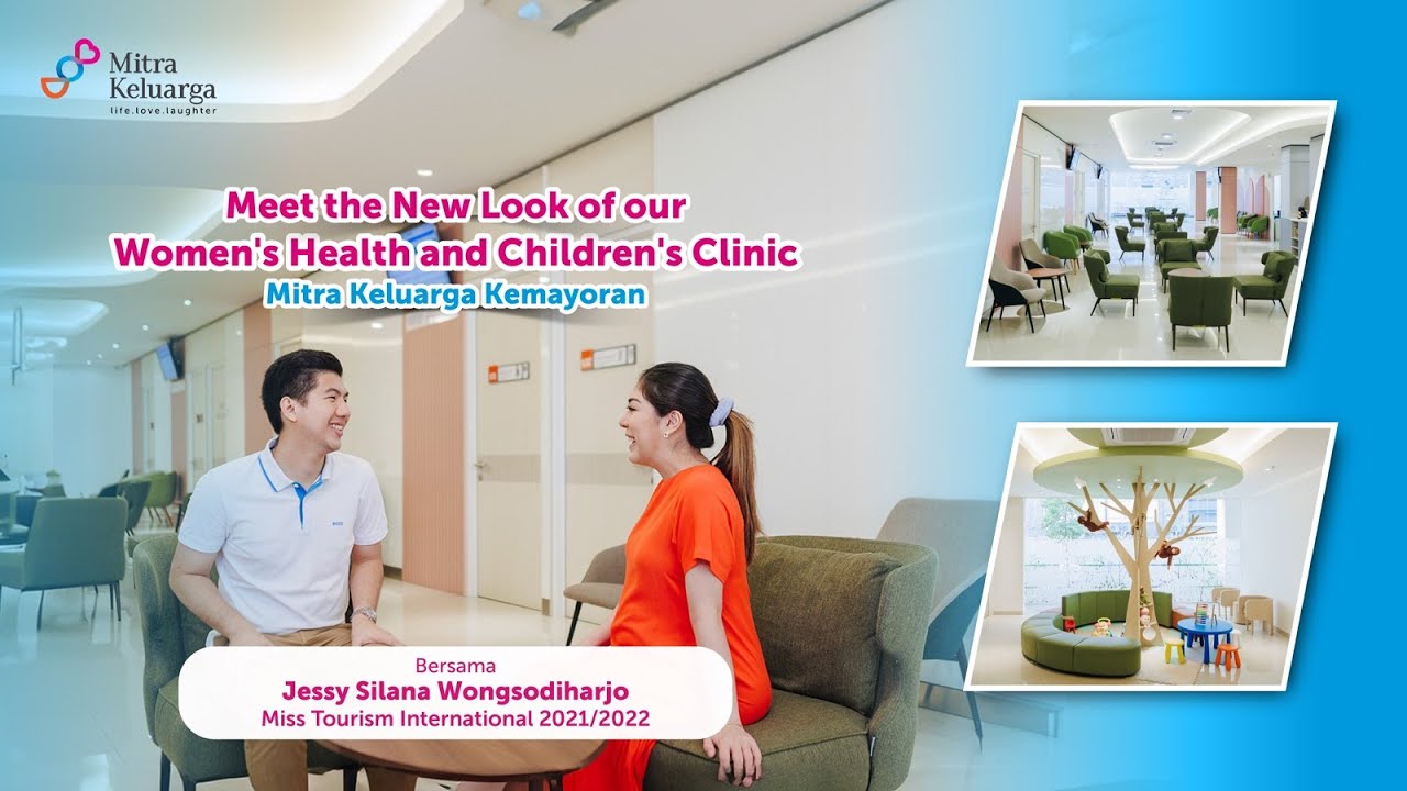 Women Health and Children Clinic Mitra Keluarga Kemayoran Tampil Lebih Modern dan Nyaman