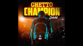 Jahshii - Ghetto Champion (Official Audio)