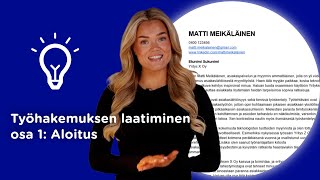 Työhakemuksen laatiminen osa 1: Aloitus