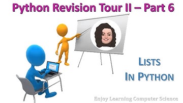 Python Revision Tour II - Part 6 - Lists