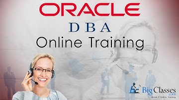 Oracle DBA Video Tutorials Part 1 - Oracle DBA Training - BigClasses