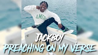 Jackboy - Preaching On My Verse (Unreleased) (Full Song)