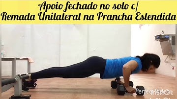 Apoio Fechado no solo com Remada Unilateral na Prancha Estendida