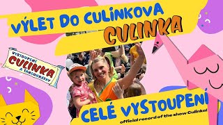 Culinka - Výlet do Culinkova (celé vystoupení)