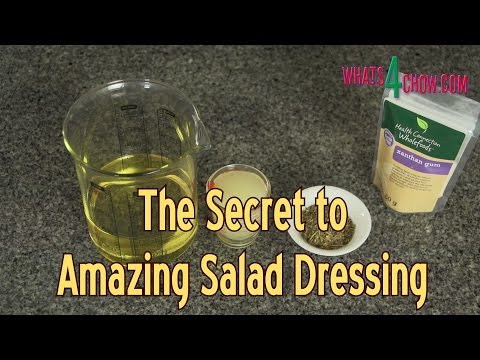 the-real-secret-to-amazing-salad-dressings---xanthan-gum,-the-thickener-of-the-future