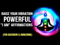 I am positive affirmations to raise your vibration manifest miracles 528hz  law of attraction